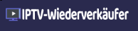 IPTV Wiederverkäufer